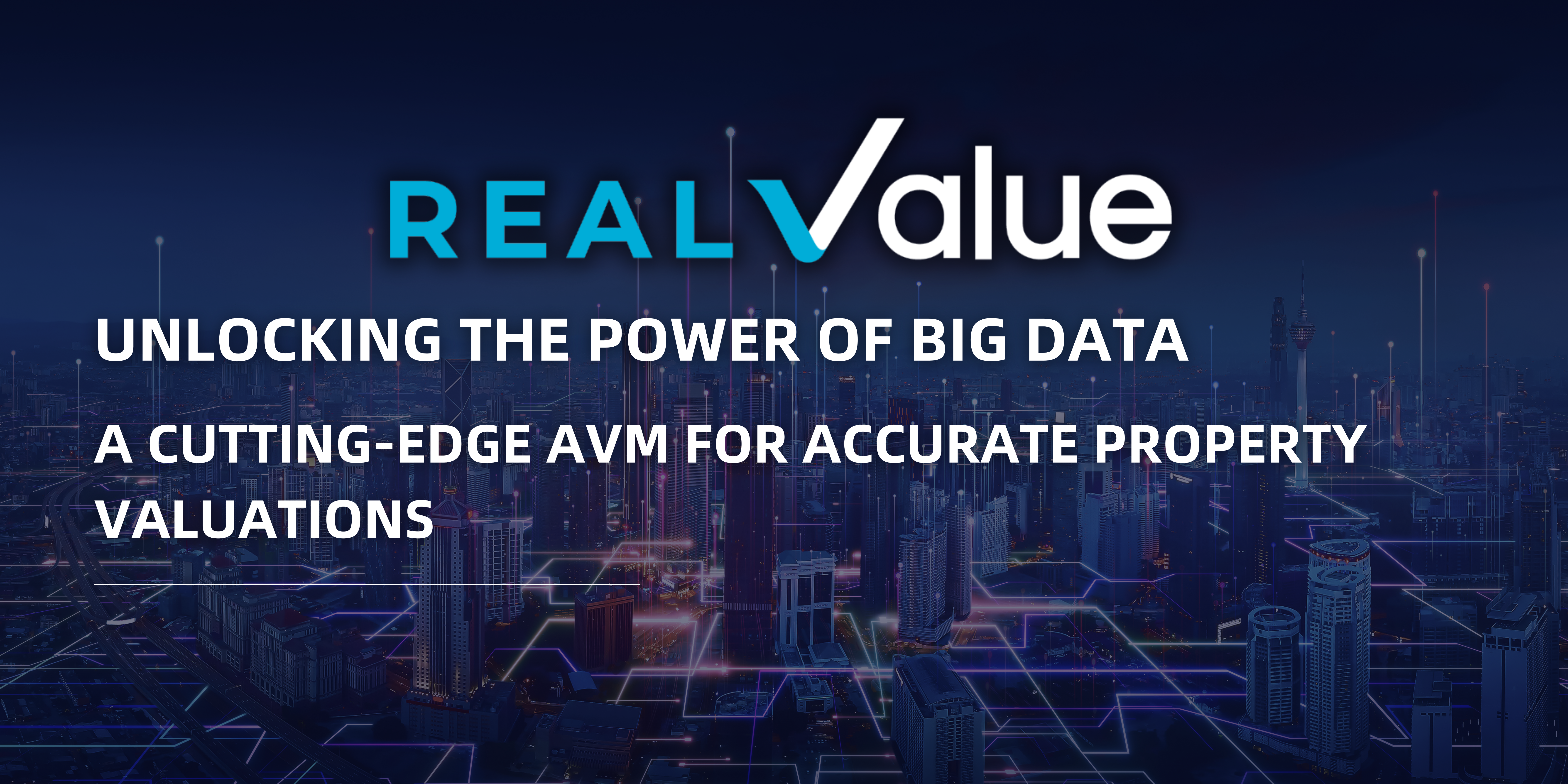 Unlocking the Power of Big Data: REALValue - A Cutting-Edge AVM for Accurate Property Valuations