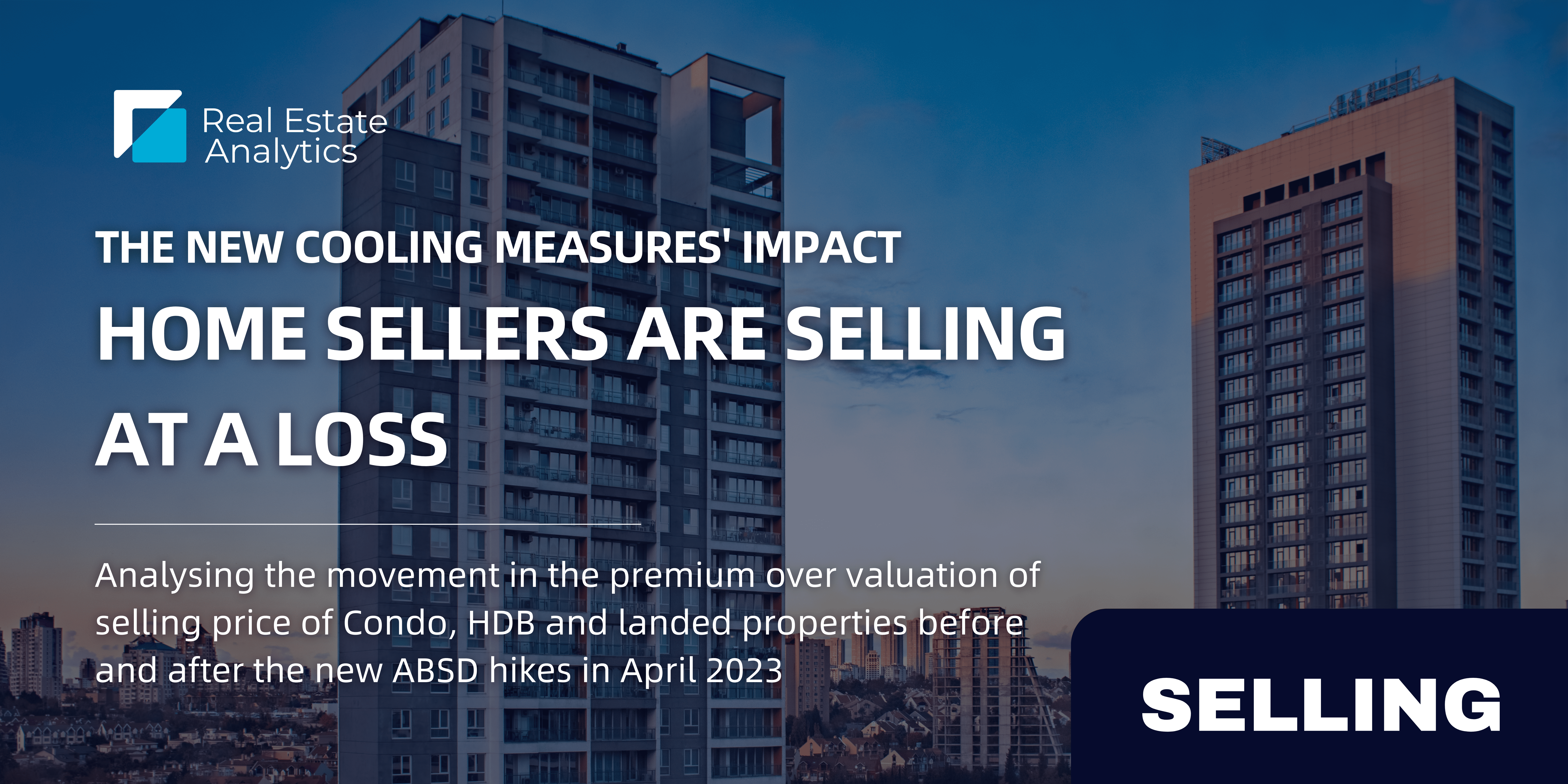 The new 2023 cooling measures' impact: Home sellers are selling at a loss