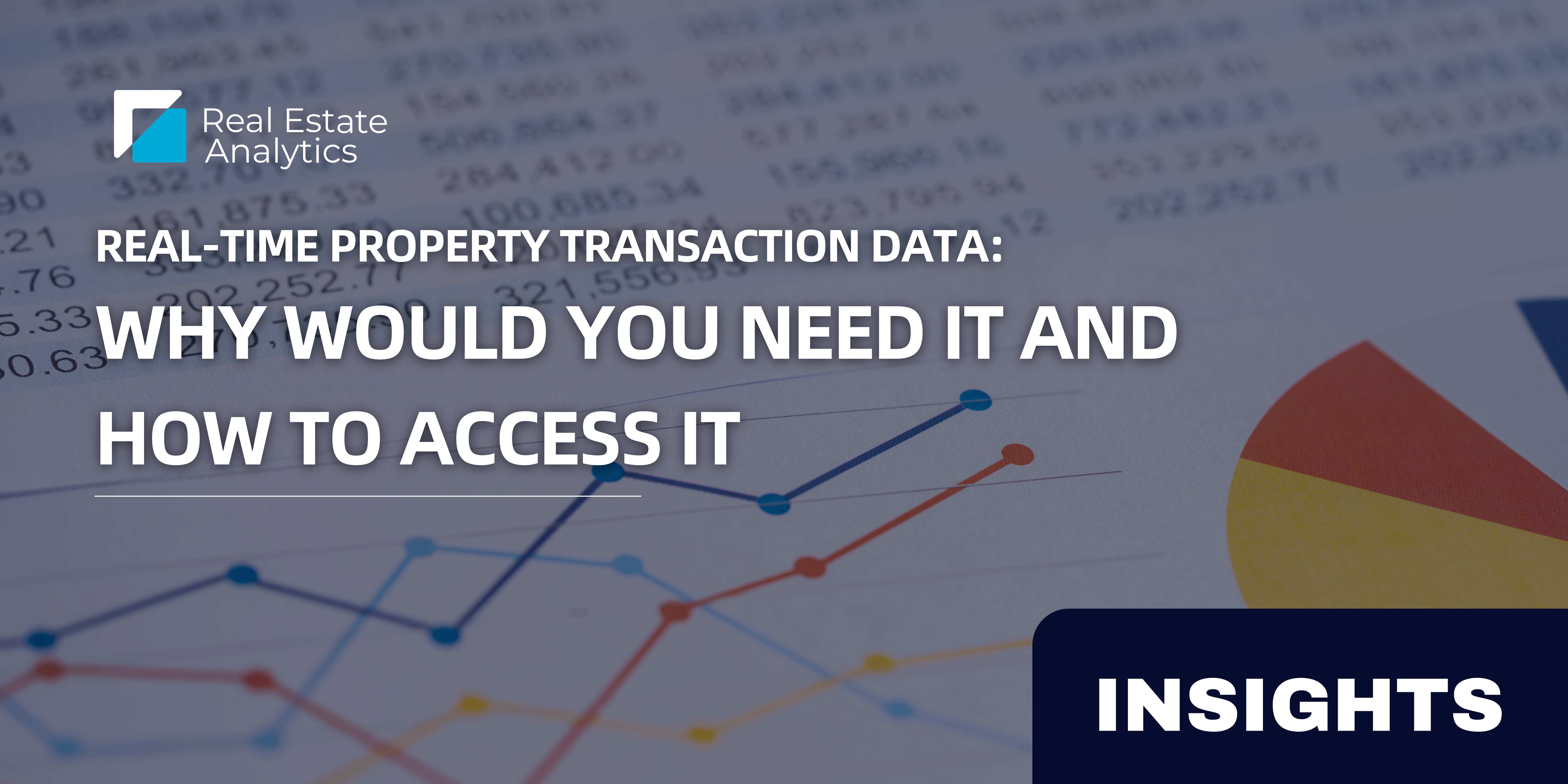 Real-time Property Transaction Data - Why would you need it and how to access it