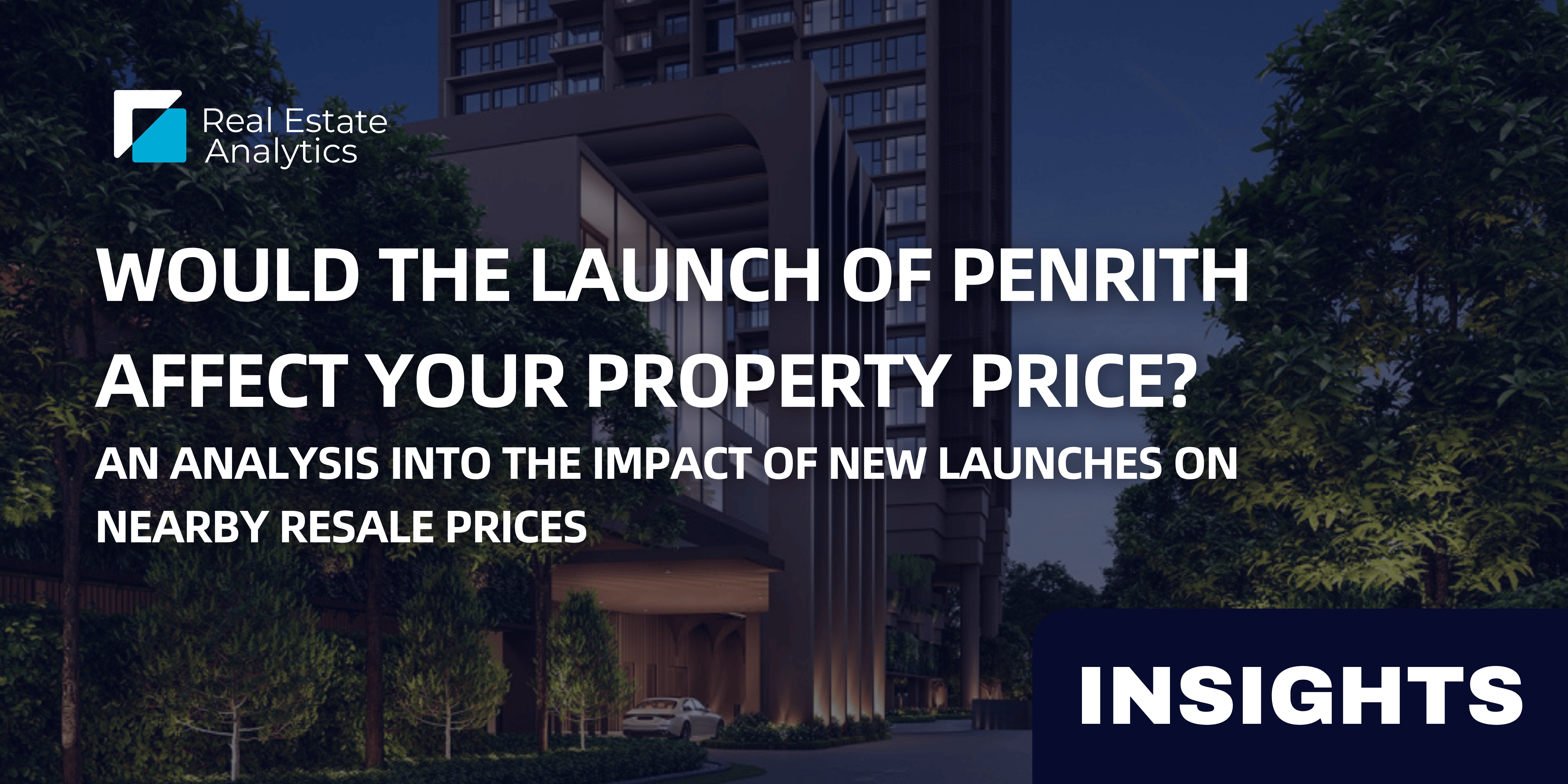 Would the Launch of Penrith Affect Your Property Price? An Analysis into the Impact of New Launches on Nearby Resale Prices