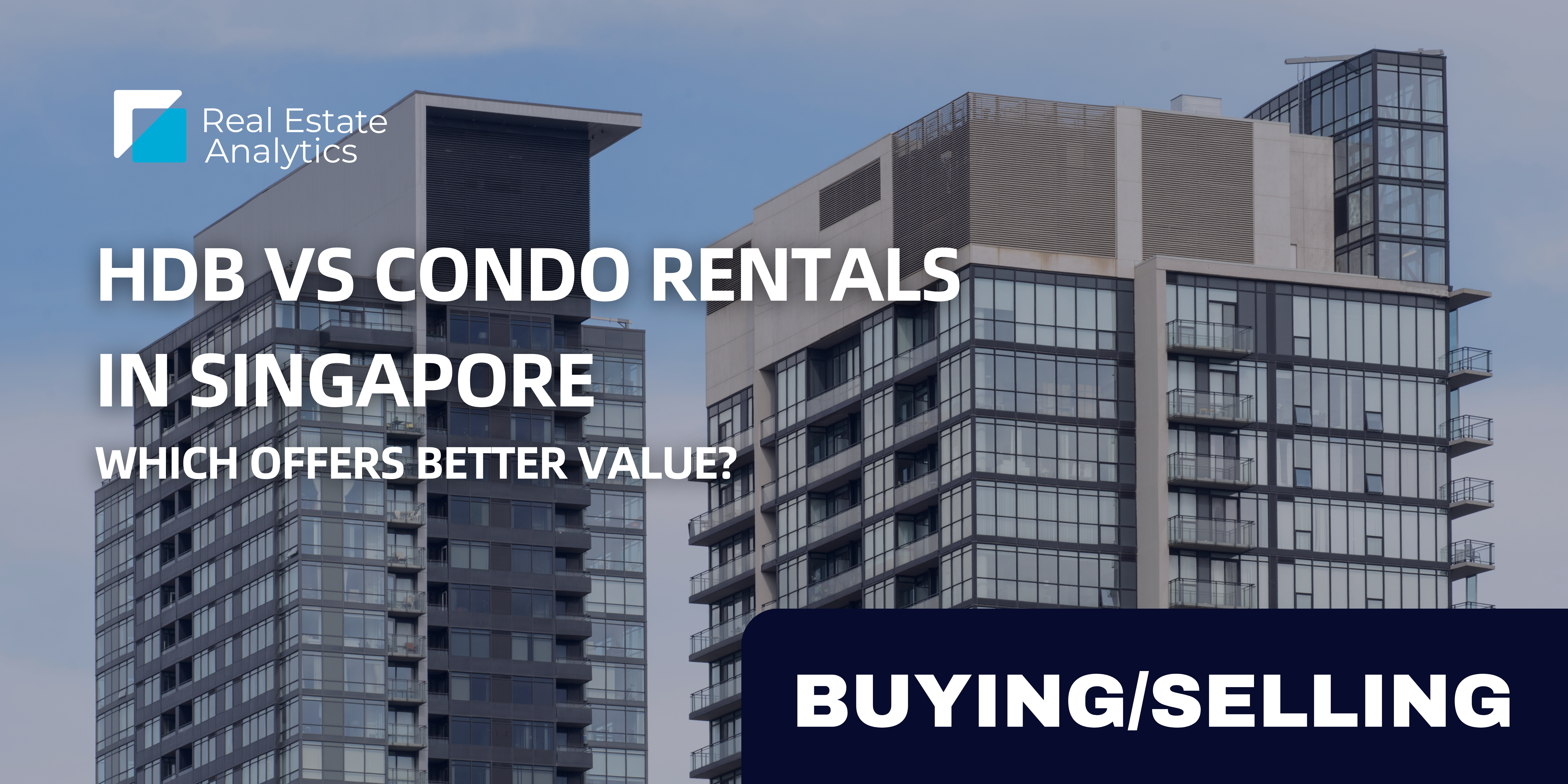 HDB vs Condo Rentals in Singapore: Which Offers Better Value? 