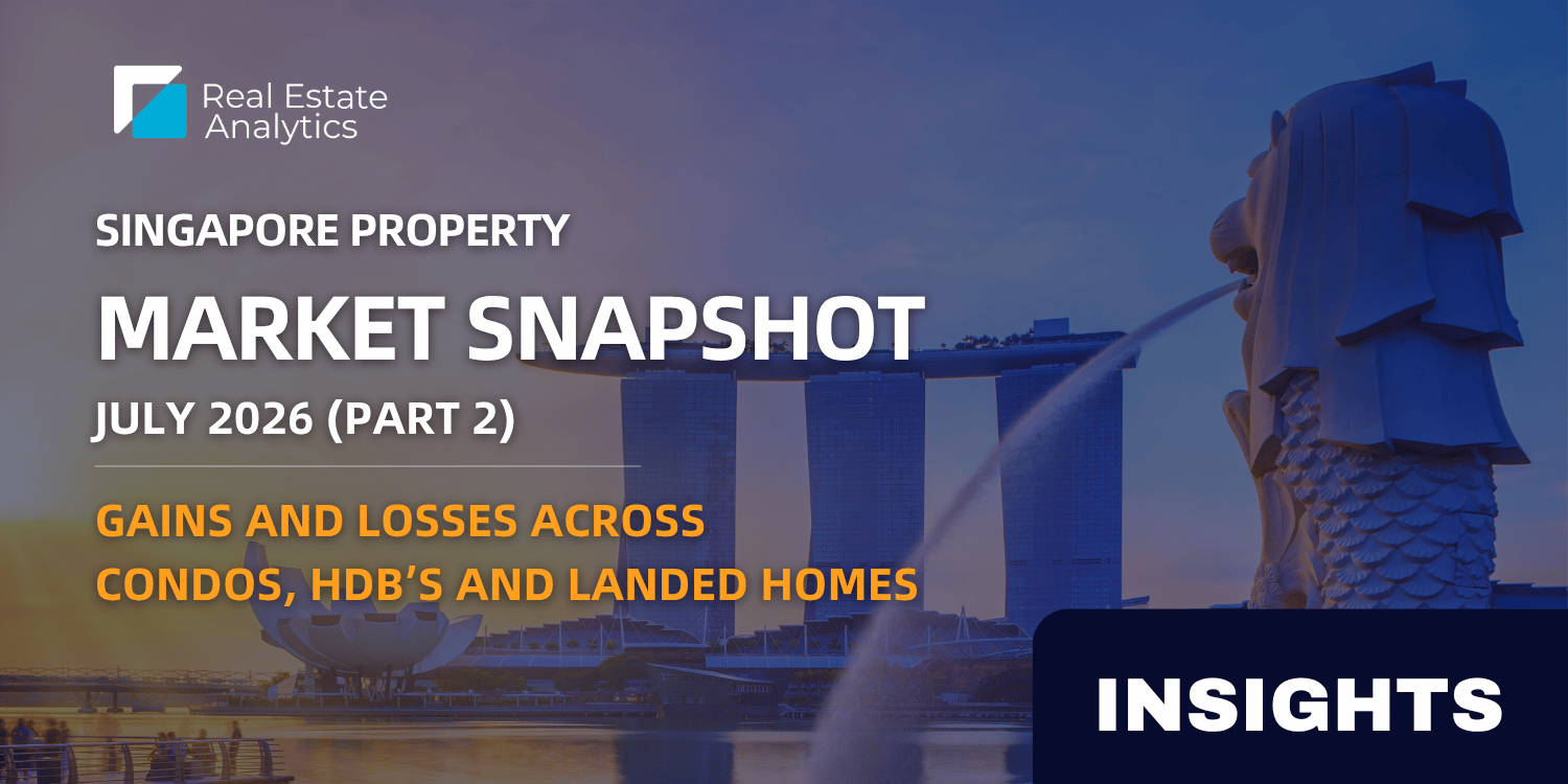 Singapore Property Market Snapshot: July 2026 Gains and Losses Across Condos, HDBs and Landed Homes