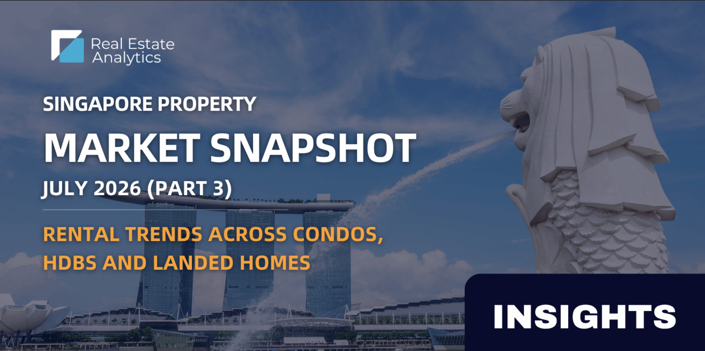 Singapore Property Market Snapshot: July 2026 Rental Trends Across Condos, HDBs and Landed Homes