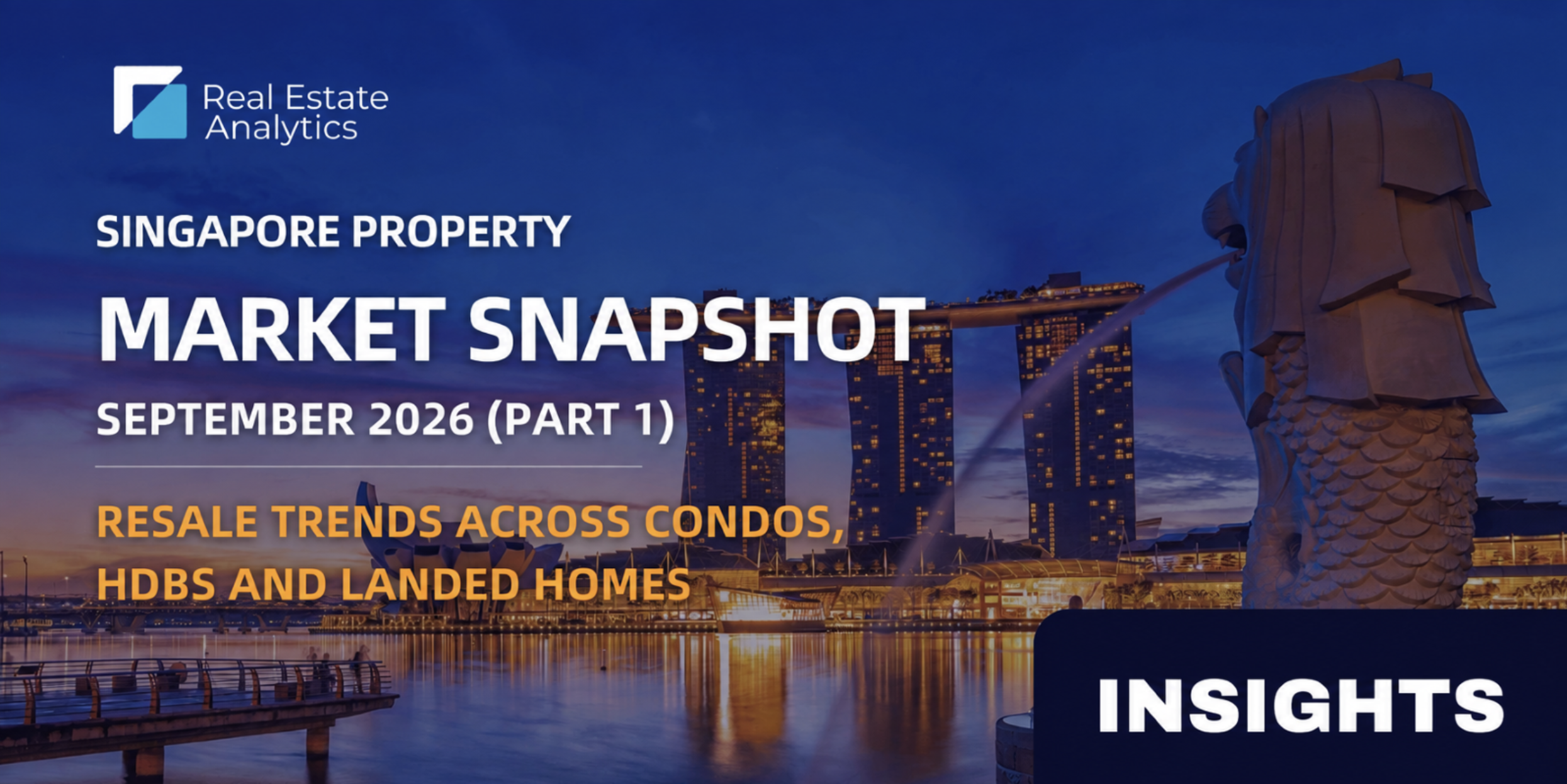 Singapore Property Market Snapshot: September 2026 Resale Trends Across Condos, HDBs and Landed Homes