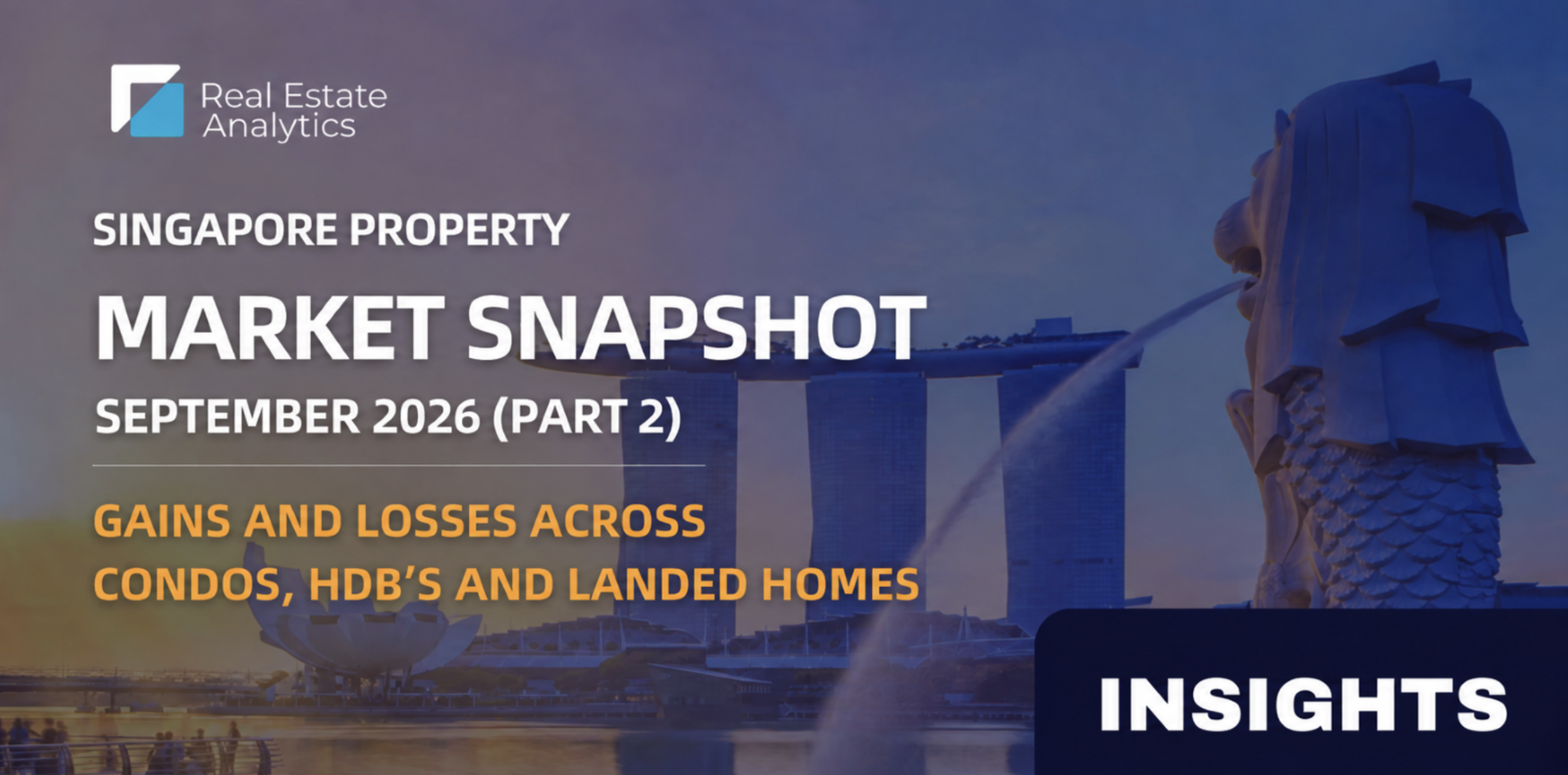 Singapore Property Market Snapshot: September 2026 Gains and Losses Across Condos, HDBs and Landed Homes